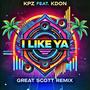 I like ya (feat. Kdon) [Great Scott Remix EDM]