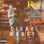 Cigar Money (feat. RJ King & Airmaxx) [Explicit]