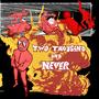 TWO THOUSAND AND NEVER (Explicit)