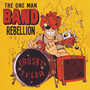 The One Man Band Rebellion (Explicit)