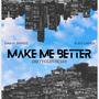 Make Me Better (Explicit)