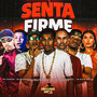 SENTA FIRME (Explicit)