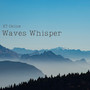 Waves Whisper