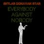 Everybody Against Nobody (Single)