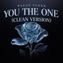 You The One (Clean Version) [Explicit]