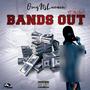 Bands Out (feat. Its NEW) [Explicit]