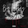 BIG MONEY (Explicit)