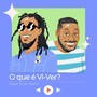 O Que É VI-Ver? (Versão Estúdio) [feat. Osócio]