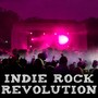 Indie Rock Revolution
