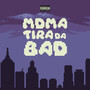 MDMA TIRA DA BAD (DELUXE) [Explicit]