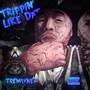 Trippin' Like Dat (Explicit)