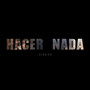 Hacer nada (Explicit)