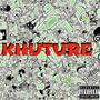 Khuture (Explicit)