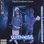 Witness (feat. Krashdummie RichieP) [Explicit]