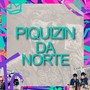 Piquizin Da Norte (Explicit)