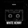 White Henny (Explicit)