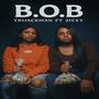 B.O.B (feat. 2icey) [Explicit]