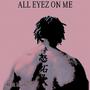 ALL EYEZ ON ME (Explicit)