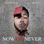 Now or Never (Explicit)