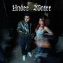 Under Water (feat. Maijah)