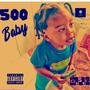 500 Baby (Explicit)