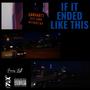 If It Ended Like This (Explicit)
