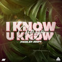 I know, u know (Explicit)