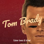 Tom Brady (Explicit)