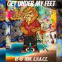 Get Under My Feet (feat. C.H.A.C.E.)