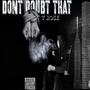 Don't Doubt That (Explicit)