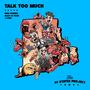 Talk Too Much (Explicit)