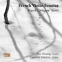 黄滨演绎法国小提琴奏鸣曲 (Bin Huang ：French Violin Sonatas)