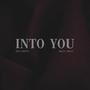 Into You (feat. Miguel Jordan) [Explicit]