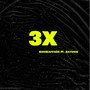 3x (feat. Zayvion) [Explicit]