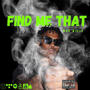 Find Me That (lil Dora) [Explicit]