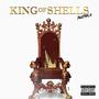 King Of Shells (Explicit)