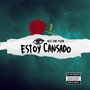 Estoy Cansado (Remasterizado) [Explicit]