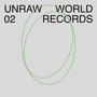 WORLD RECORDS PRESENTS: UNRAW, VOL. 2