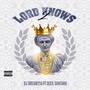 Lord Knows 2 (feat. Cecil Santana)