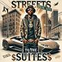 From the Streets to the Suites (Explicit)