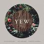 Yew (feat. David Edward, Api Ascaso & Garwyn Linnell)