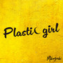 Plastic girl