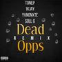 Dead Opps (feat. 1kJay, YvngNxte & Solly G) [Remix] [Explicit]