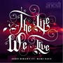 The Life We Live (feat. Mari Safa)