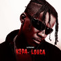 Vida Louca (Explicit)