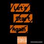 Lets start again (Explicit)