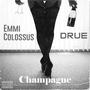 Champagne (feat. Drue) [Explicit]