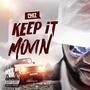 Keep It Movin (Radio Edit) [Explicit]