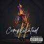 Complicated 2 The Sequel (Explicit)