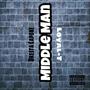 Middle Man (Explicit)